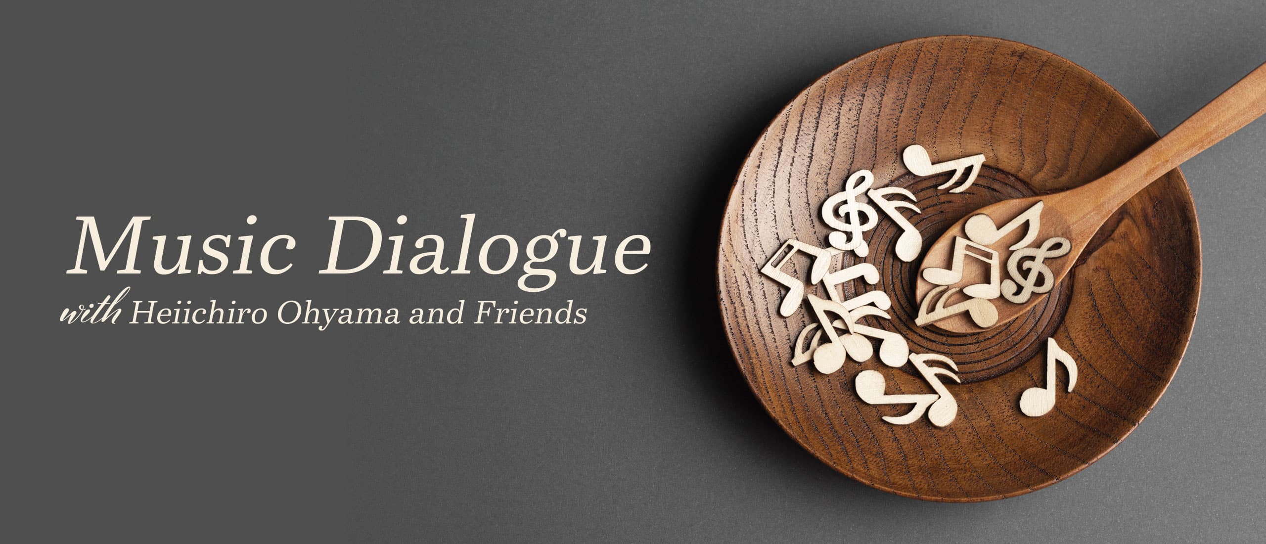 Music Dialogue with Heiichiro Ohyama